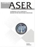 Caietele ASER: Patrimoniul local si regional - resursa pentru dezvoltarea comunitara - nr. 11/2015 - Asociatia de Stiinte Etnologice din Romania