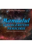 Manualul cavalerului fericirii - Ciprian Vestemean