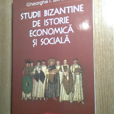 Gheorghe I. Bratianu - Studii bizantine de istorie economica si sociala (2003)