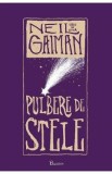 Pulbere de stele - Neil Gaiman