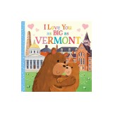 I Love You as Big as Vermont