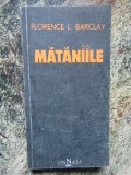 Florence L. Barclay - Mataniile