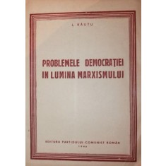 PROBLEMELE DEMOCRATIEI IN LUMINA MARXISMULUI
