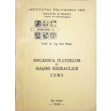 MECANICA FLUIDELOR SI MASINI HIDRAULICE - CURS-PAUL MATEI-262707