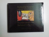 MANUSCRISE BIZANTINE IN COLECTII BUCURESTENE , BYZANTINE MANUSCRIPTS IN BUCHAREST&#039;S COLLECTIONS de ILEANA STANCULESCU , FABRIZIO LOLLINI , PAOLO ODORI