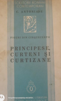PRINCIPESE, CURTENI SI CURTIZANE - C. ANTONIADE foto