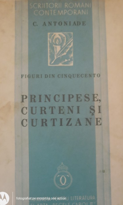 PRINCIPESE, CURTENI SI CURTIZANE - C. ANTONIADE