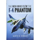 The Men Who Flew the F-4 Phantom