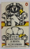 ONE OF OUR PRIESTS IS MISSING by W.K. WEATHERBY , a novel , 1971