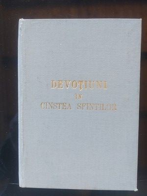 Devotiuni in cartea sfintilor Arhipiescopia Romano-Catolica Bucuresti 1984 foto