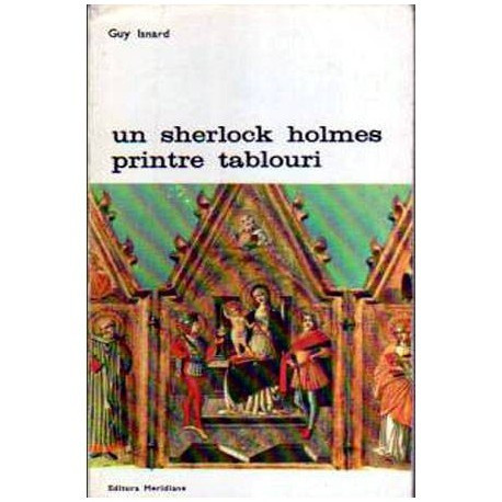 Guy Isnard - Un Sherlock Holmes printre tablouri - 106229