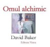 David Baker, Omul alchimic