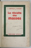LA REVOLTE DES MASSES par J. ORTEGA y GASSET , 1927