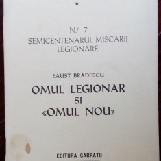 FAUST BRADESCU-OMUL LEGIONAR SI OMUL NOU/BIBLIOTECA DACIA 7/CARPATII/MADRID 1977