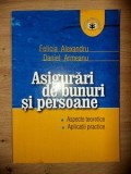 Asigurari de bunuri si persoane- Felicia Alexandru, Daniel Armeanu