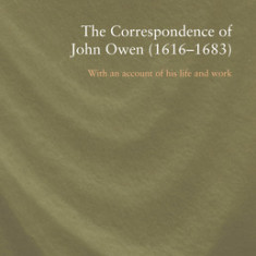 The Correspondence of John Owen (1616-1683)