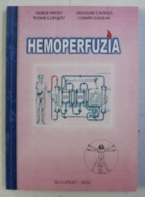 HEMOPERFUZIA de VASILE GROSU , TUDOR LUPASCU , ATANASIE CAFRITA , COSMIN GAURAN , 2002 foto