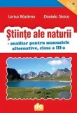 Cumpara ieftin Stiinte ale naturii. Auxiliar pentru manualele alternative, clasa a III-a (carte cu defect minor)/Larisa Bazavan, Daniela Stoica