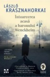 Intoarcerea acasa a baronului Wenckheim/Laszlo Krasznahorkai