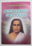 AUTOBIOGRAFIA UNUI YOGHIN de PARAMAHANSA YOGANANDA , 2005 * PREZINTA PETE PE BLOCUL DE FILE