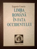 Eugenio Coseriu (Eugeniu Coșeriu) - Limba rom&acirc;nă &icirc;n față Occidentului: de la Genebrardus la Hervas