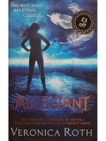 Veronica Roth - Allegiant (Editia: 2013)
