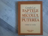 Faptele Secolul Puterea vol.3 de Corneliu Leu