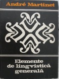 Elemente de lingvistica generala - Andre Martinet