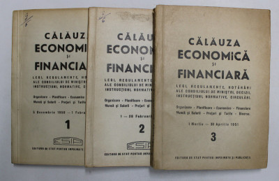 CALAUZA ECONOMICA SI FINANCIARA - LEGI , REGULAMENTE ...CIRCULARI , 5 DECEMBRIE 1950 - 30 APRILIE 1951 , 3 VOLUME , APARUTE 1951 foto