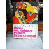 ISTORIA UNEI GENERATII PIERDUTE : EXPRESIONISTII , DAN GRIGORESCU