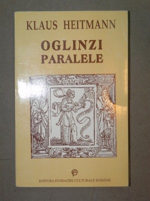 OGLINZI PARALELE de KLAUS HEITMANN BUCURESTI 1996 foto