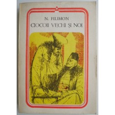 Ciocoii vechi si noi &ndash; N. Filimon