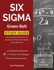 Six SIGMA Green Belt Study Guide: Test Prep Book &amp;amp; Practice Test Questions for the Asq Six SIGMA Green Belt Exam foto