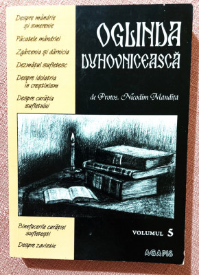 Oglinda duhovniceasca Volumul 5. Editura Agapis, 2008 - Protos. Nicodim Mandita foto