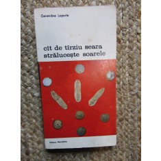 Cat de tarziu seara straluceste soarele - Genevieve Laporte