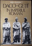 DACO-GETII IN IMPERIUL ROMAN-ION I. RUSSU-359241