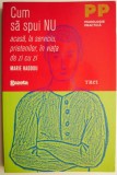 Cum sa spui Nu &ndash; Marie Haddou