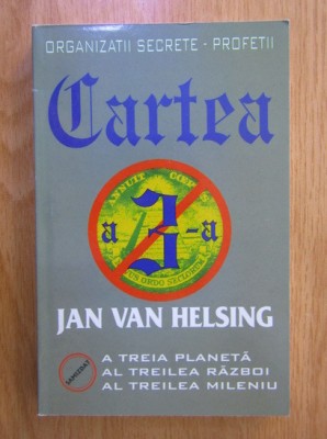 Jan Van Helsing - Organizatii secrete-profetii. Cartea a 3-a foto