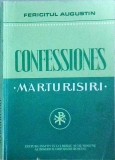 Fericitul Augustin - Confessiones. Marturisiri