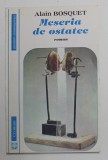 MESERIA DE OSTATEC , roman de ALAIN BOSQUET , 1993