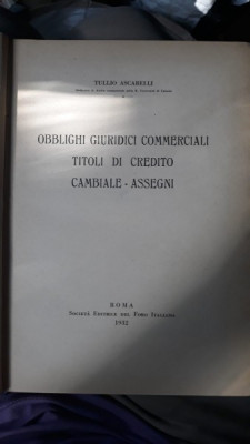 Obblighi Giuridici Commerciali Titoli di Credito Cambiale Assegni - Tullio Ascarelli foto