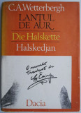 Lantul de aur/Die Halskette/Halskedjan &ndash; C. A. Wetterbergh