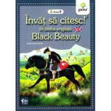 Invat sa citesc in limba engleza! Nivelul 3. Black Beauty - dupa Anna Sewell