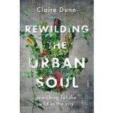 Rewilding the Urban Soul