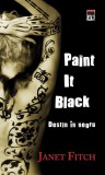 Cumpara ieftin Paint It Black. Destin &icirc;n negru - Paperback brosat - Janet Fitch - RAO