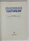 IRIGAREA CULTURILOR , sub coordonarea VLAD IONESCU SISESTI , 1989