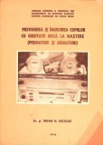 PREVENIREA SI INGRIJIREA COPIILOR CU GREUTATE MICA LA NASTERE (PREMATURI SI DISMATURI)-TRIFAN N. NICOLAE-337439