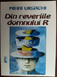 MIHAI URSACHI - DIN REVERIILE DOMNULUI R (2009 / antologie de DANIEL CORBU)