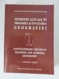 Tendinte actuale in predarea si invatarea geografiei (volumul 7)