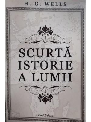 H. G. Wells - Scurta istorie a lumii (Editia: 2023) foto